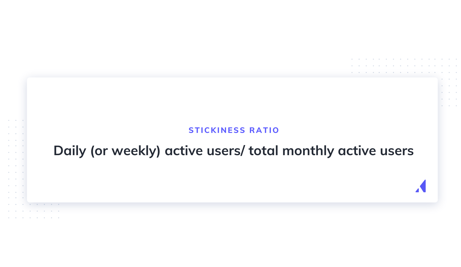 formula for stickiness ratio